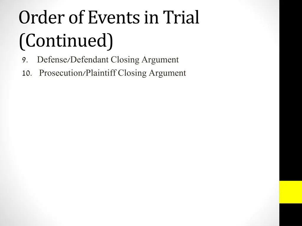 order of events in trial continued