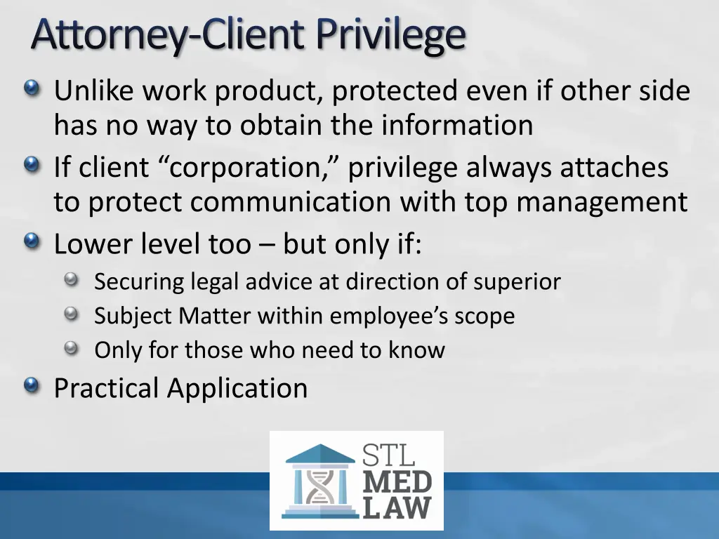 attorney client privilege unlike work product