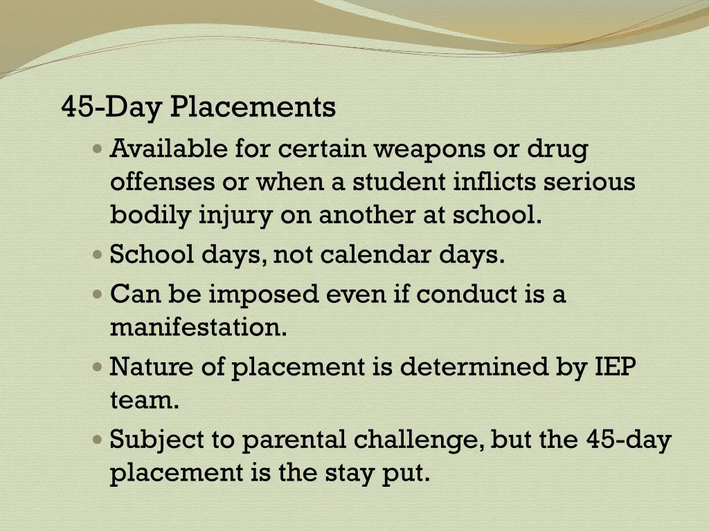 45 day placements available for certain weapons