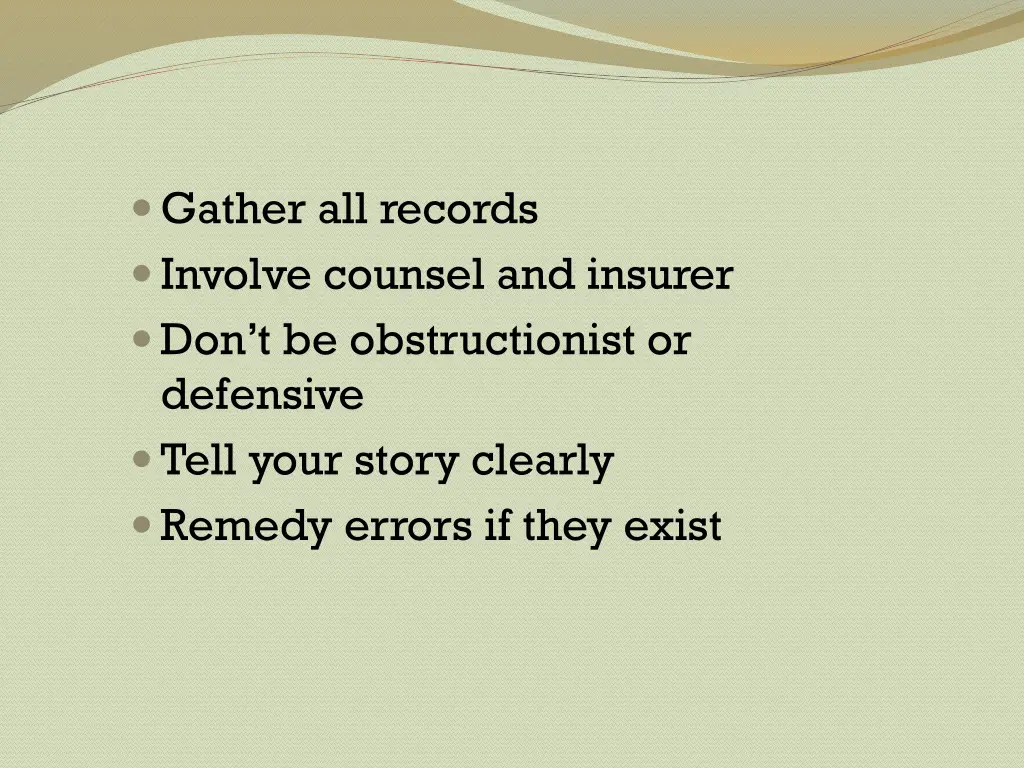 gather all records involve counsel and insurer