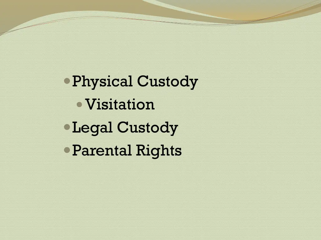 physical custody visitation legal custody