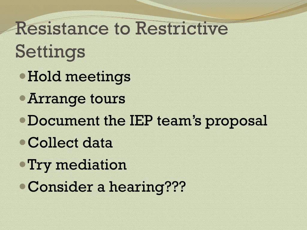 resistance to restrictive settings hold meetings