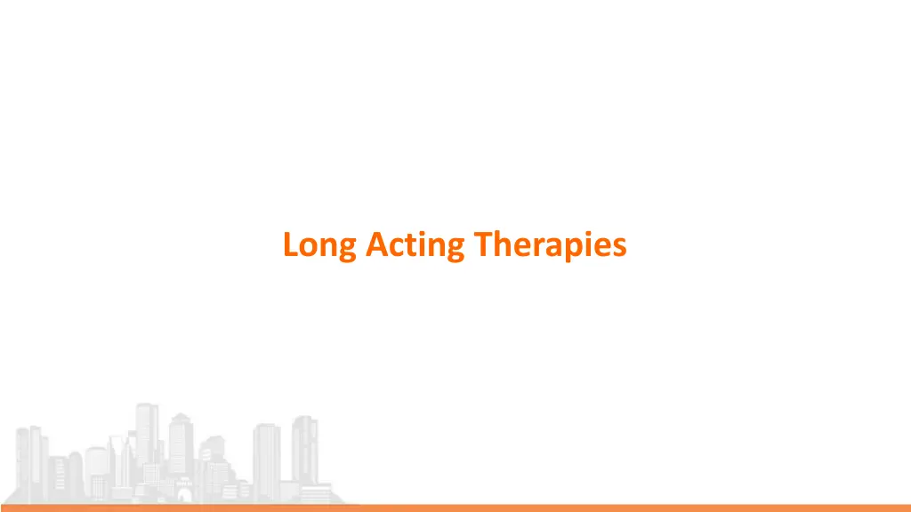 long acting therapies