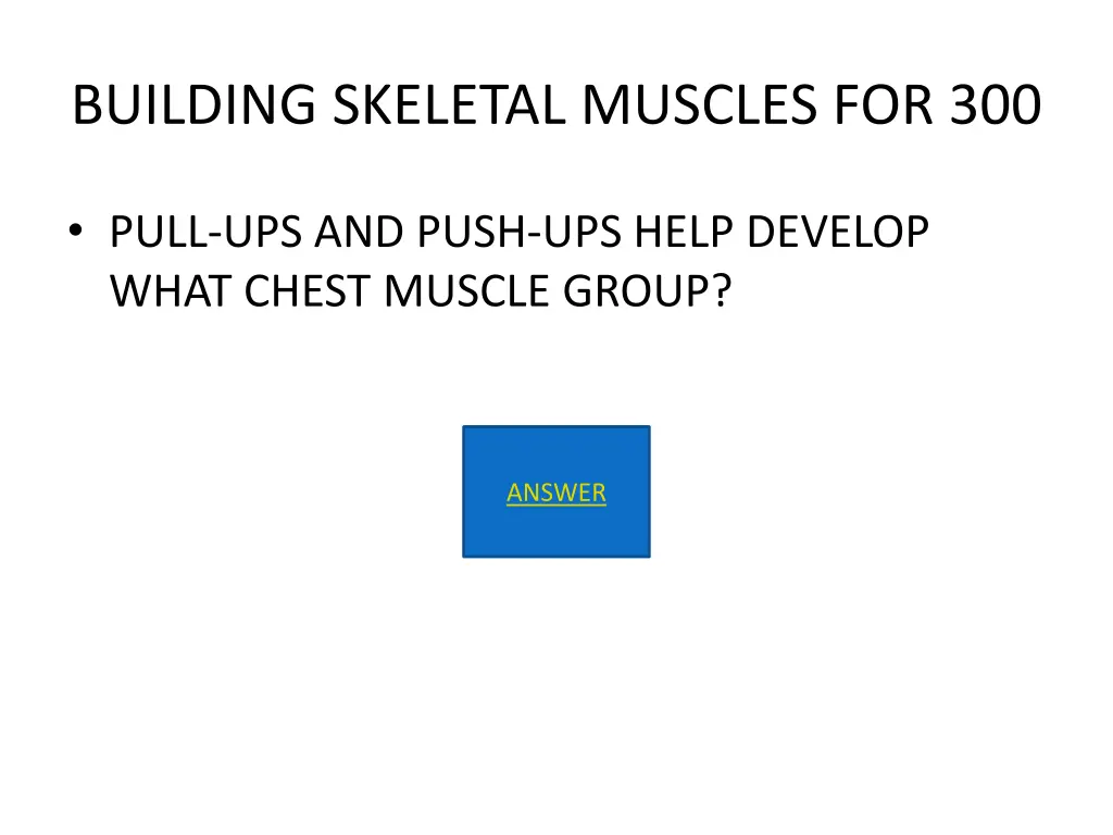 building skeletal muscles for 300