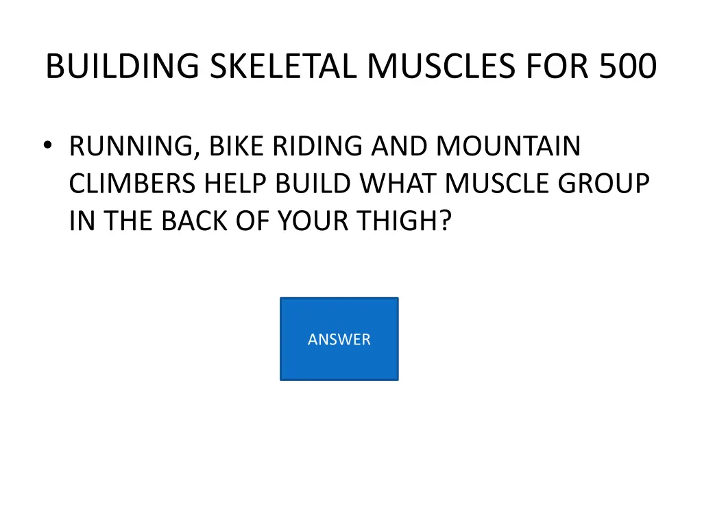 building skeletal muscles for 500