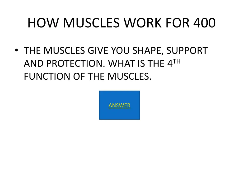 how muscles work for 400