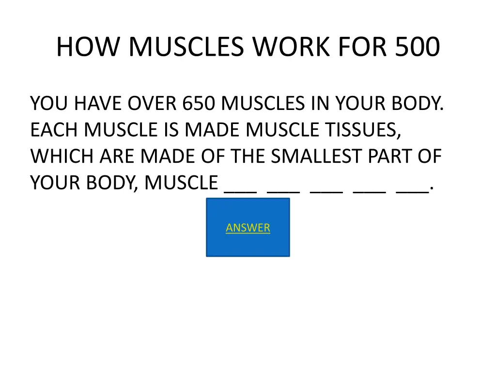 how muscles work for 500