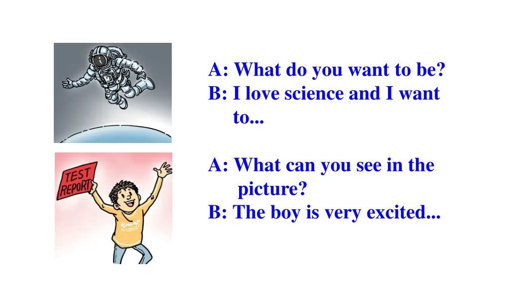 a what do you want to be b i love science