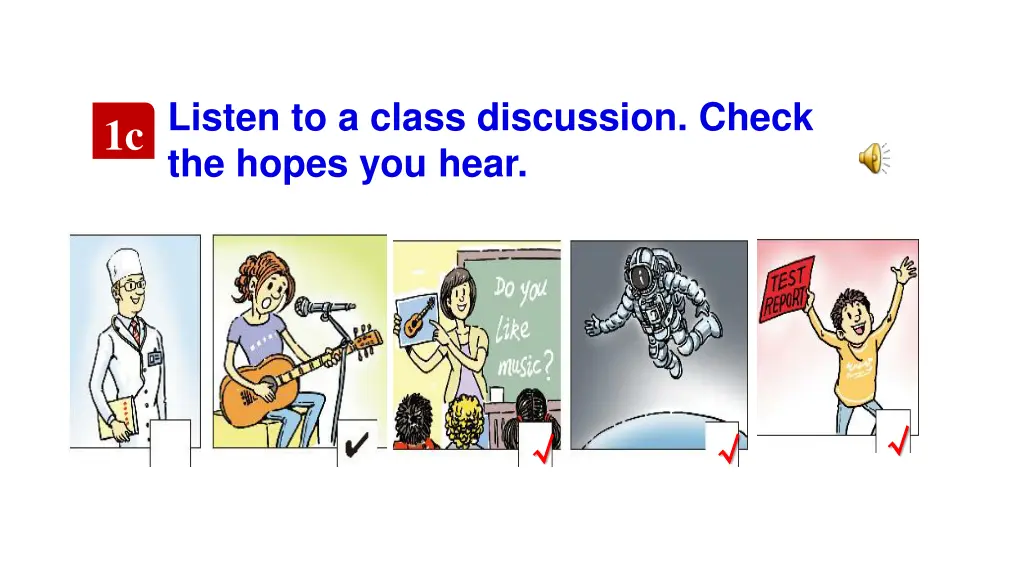 listen to a class discussion check the hopes