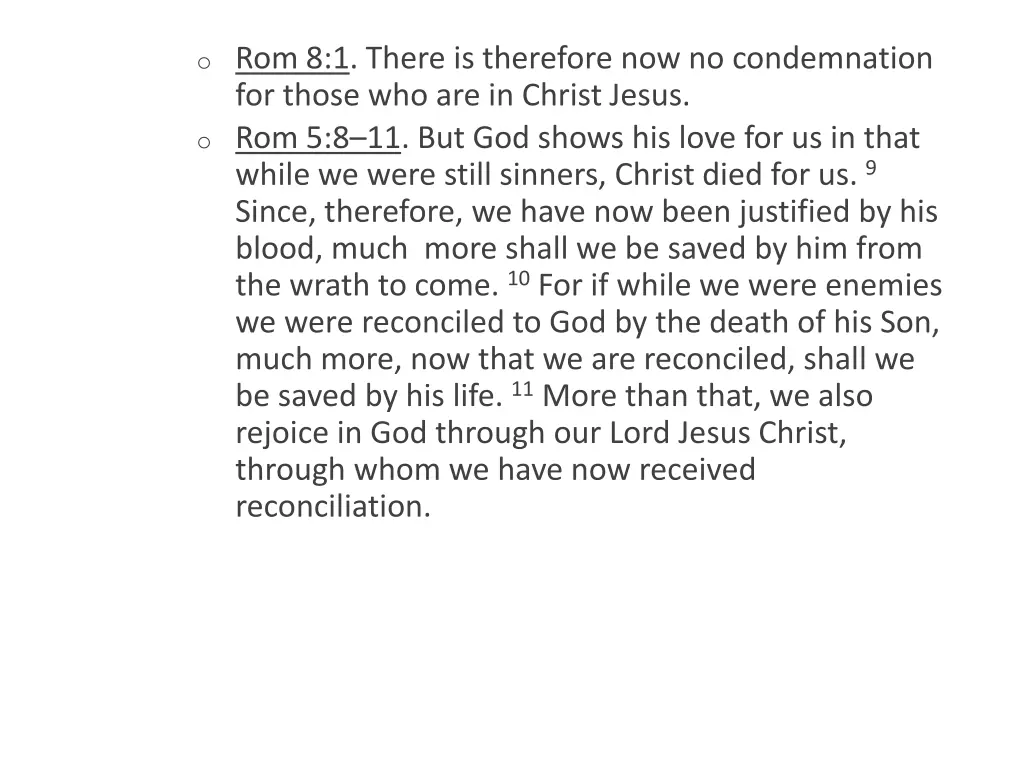 o rom 8 1 there is therefore now no condemnation