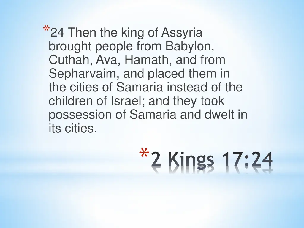 24 then the king of assyria brought people from