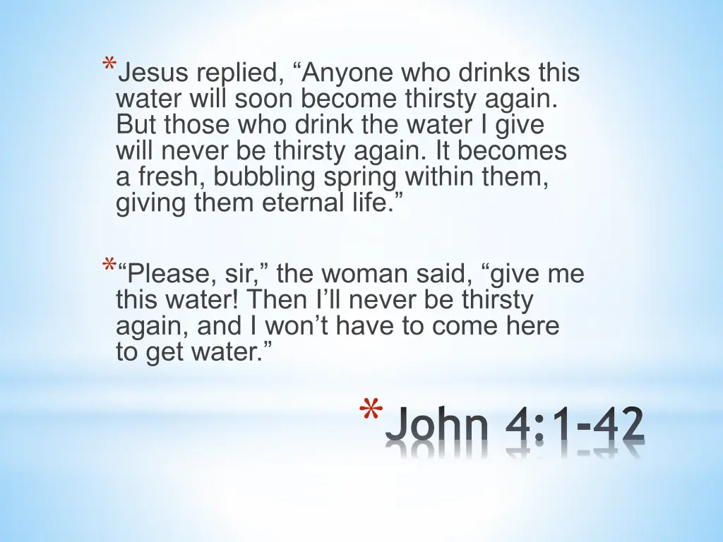 jesus replied anyone who drinks this water will