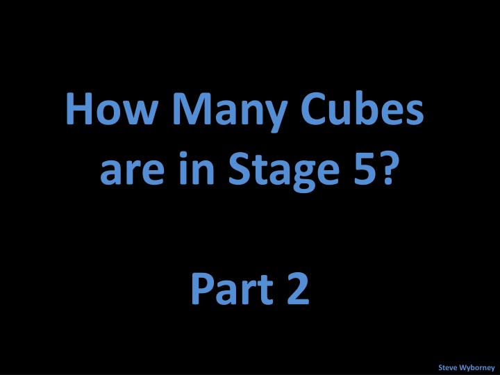 how many cubes are in stage 5