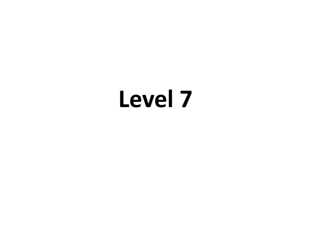 level 7