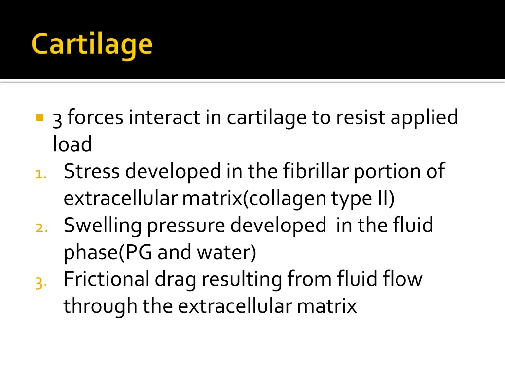 3 forces interact in cartilage to resist applied