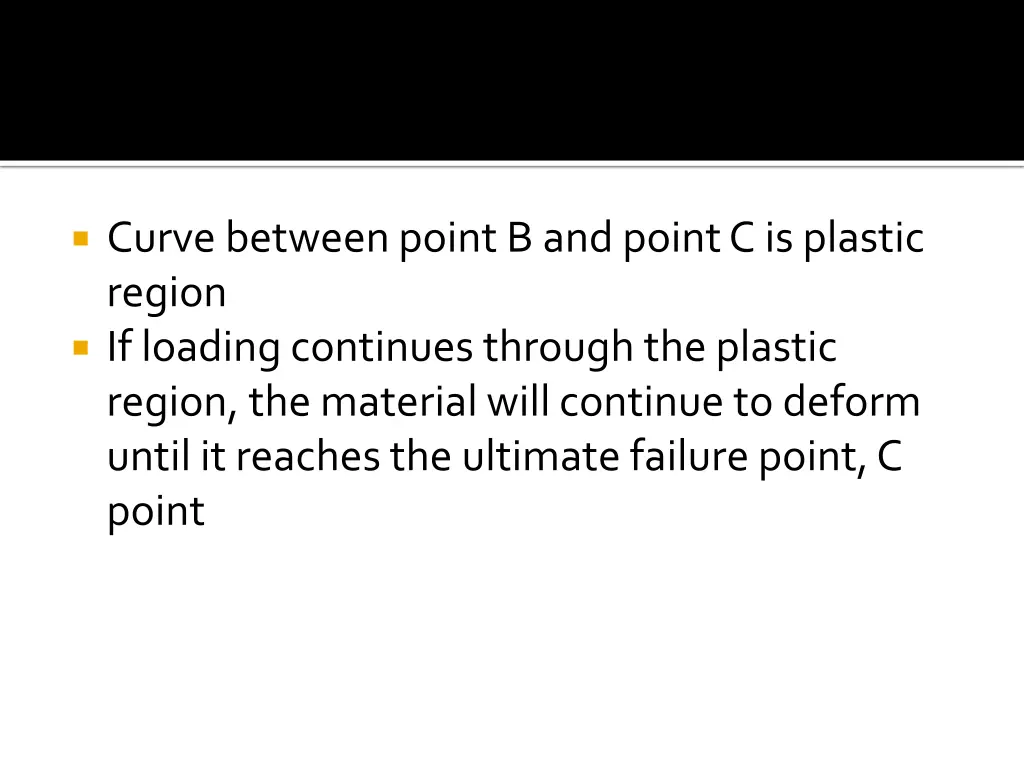 curve between point b and point c is plastic