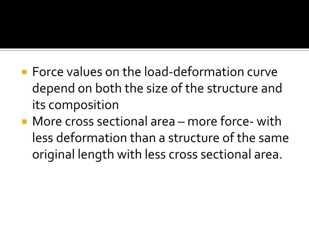 force values on the load deformation curve depend