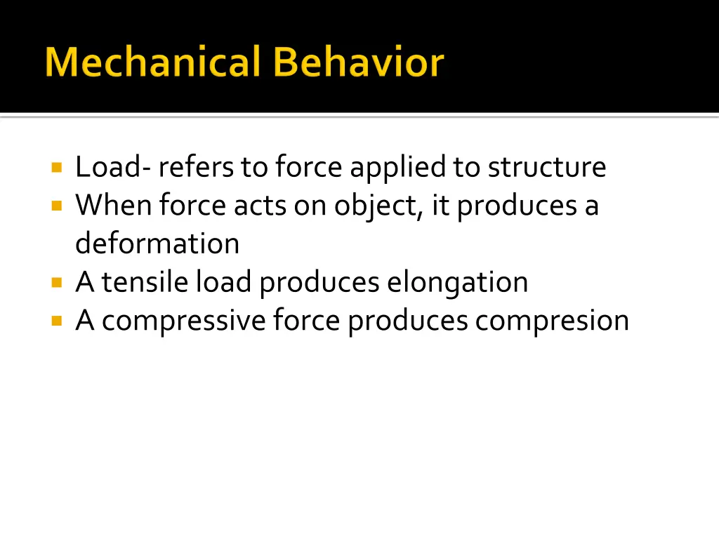 load refers to force applied to structure when