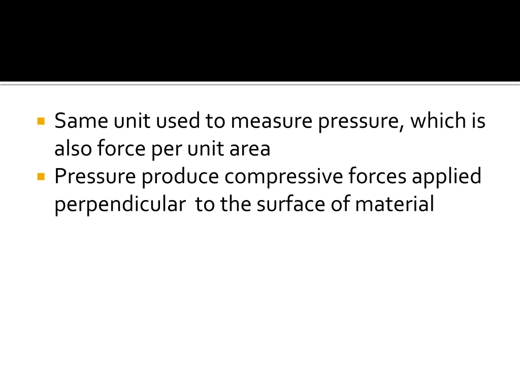 same unit used to measure pressure which is also