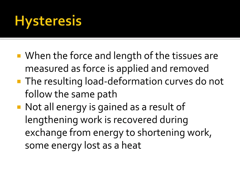 when the force and length of the tissues