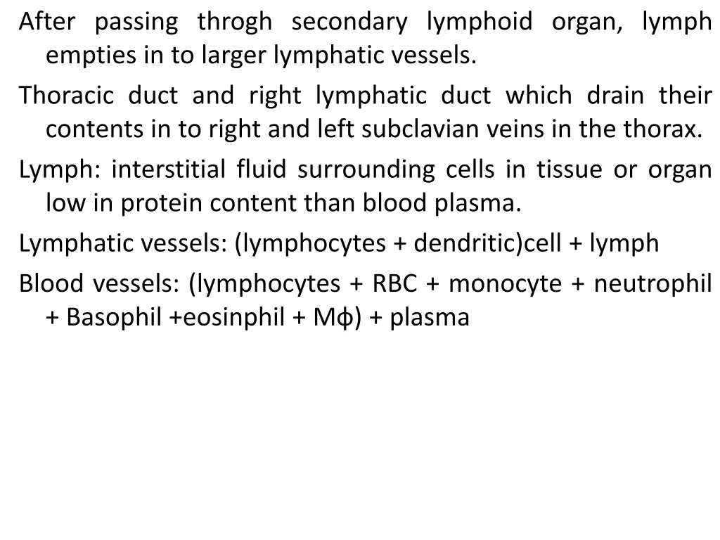 after passing throgh secondary lymphoid organ