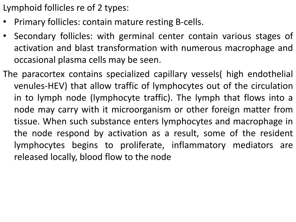 lymphoid follicles re of 2 types primary