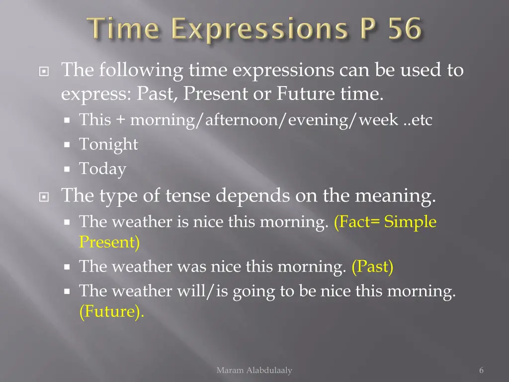 the following time expressions can be used