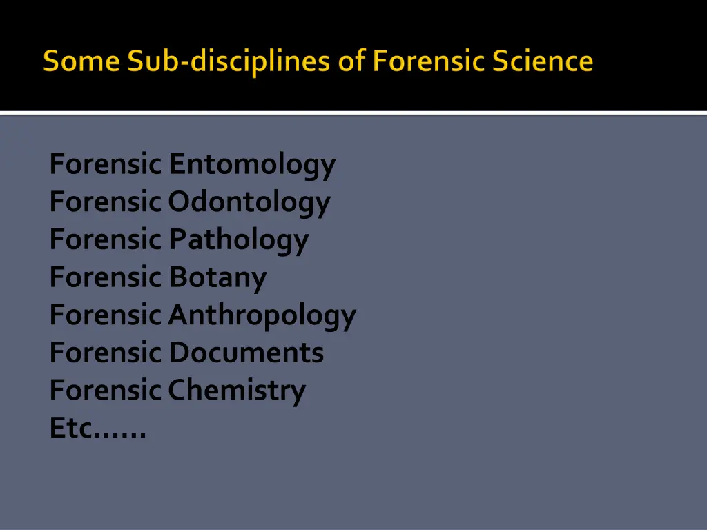 forensic entomology forensic odontology forensic