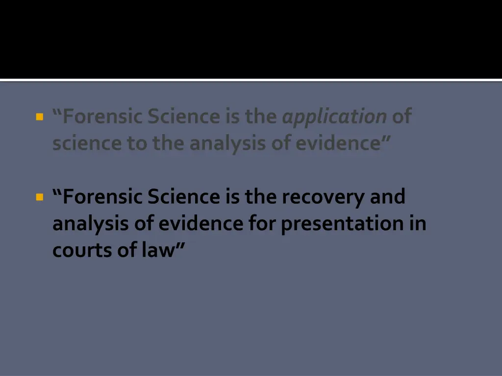 forensic science is the application of science 1