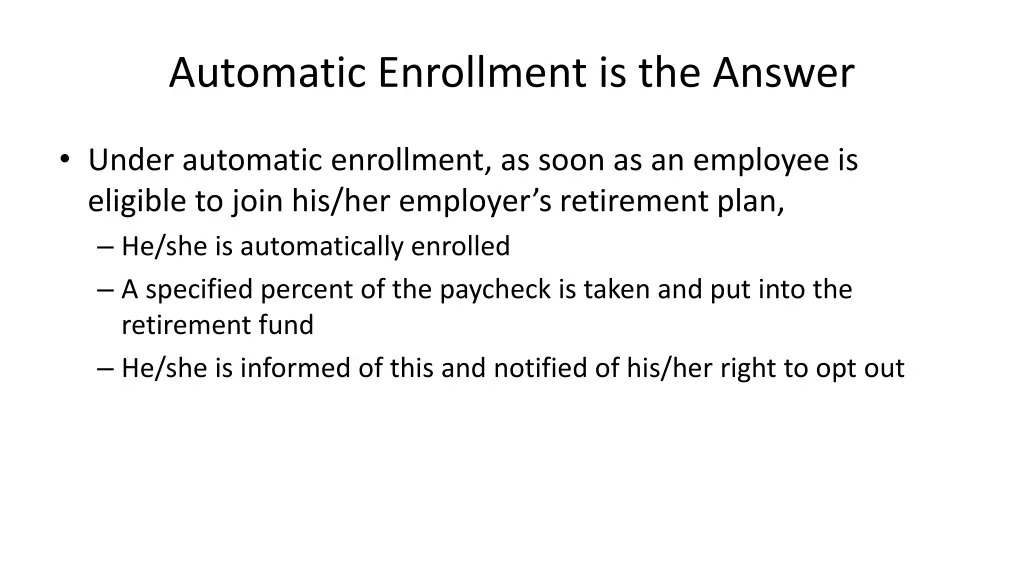 automatic enrollment is the answer