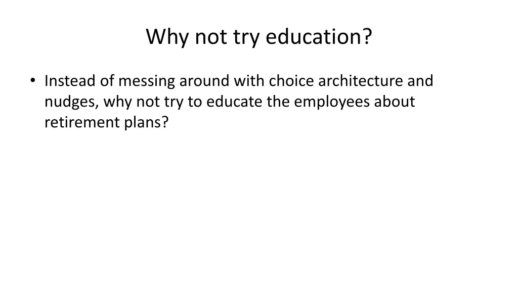 why not try education