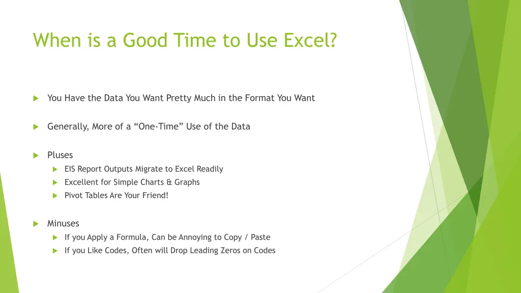 when is a good time to use excel