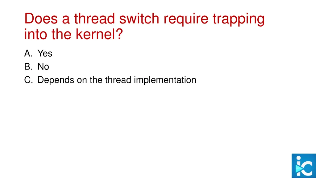 does a thread switch require trapping into