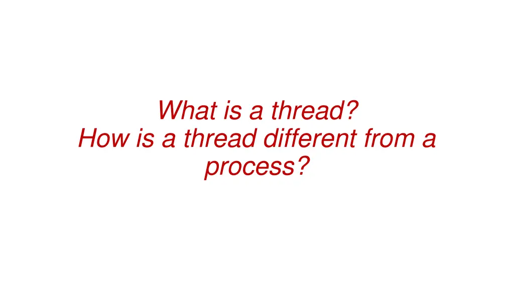 what is a thread how is a thread different from