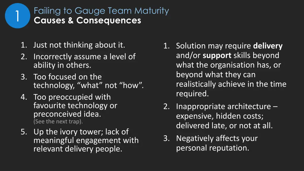 failing to gauge team maturity causes consequences