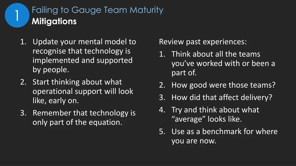 failing to gauge team maturity mitigations