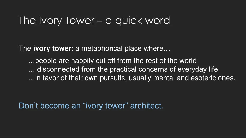 the ivory tower a quick word