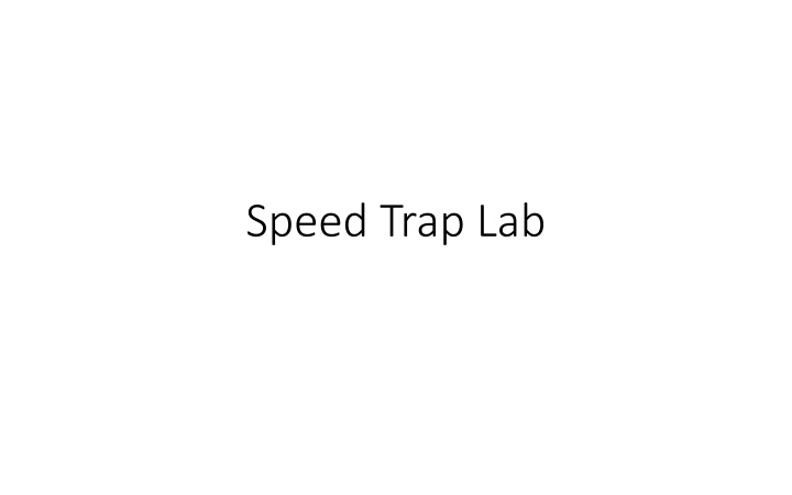 speed trap lab