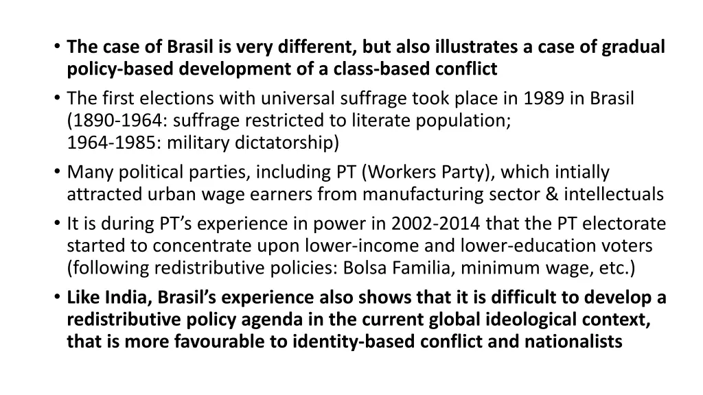 the case of brasil is very different but also