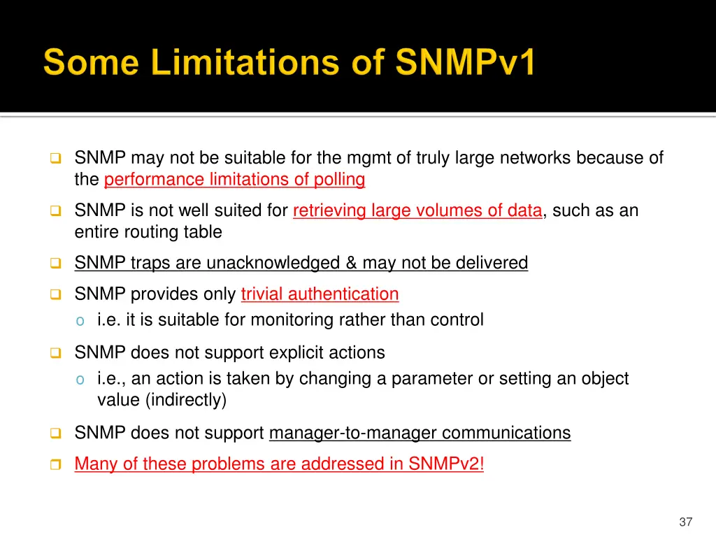 snmp may not be suitable for the mgmt of truly