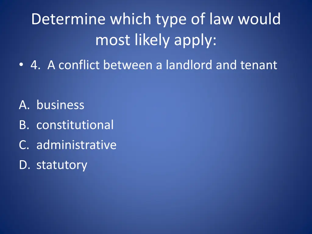 determine which type of law would most likely 3