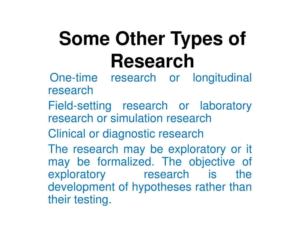 some other types of research one time research