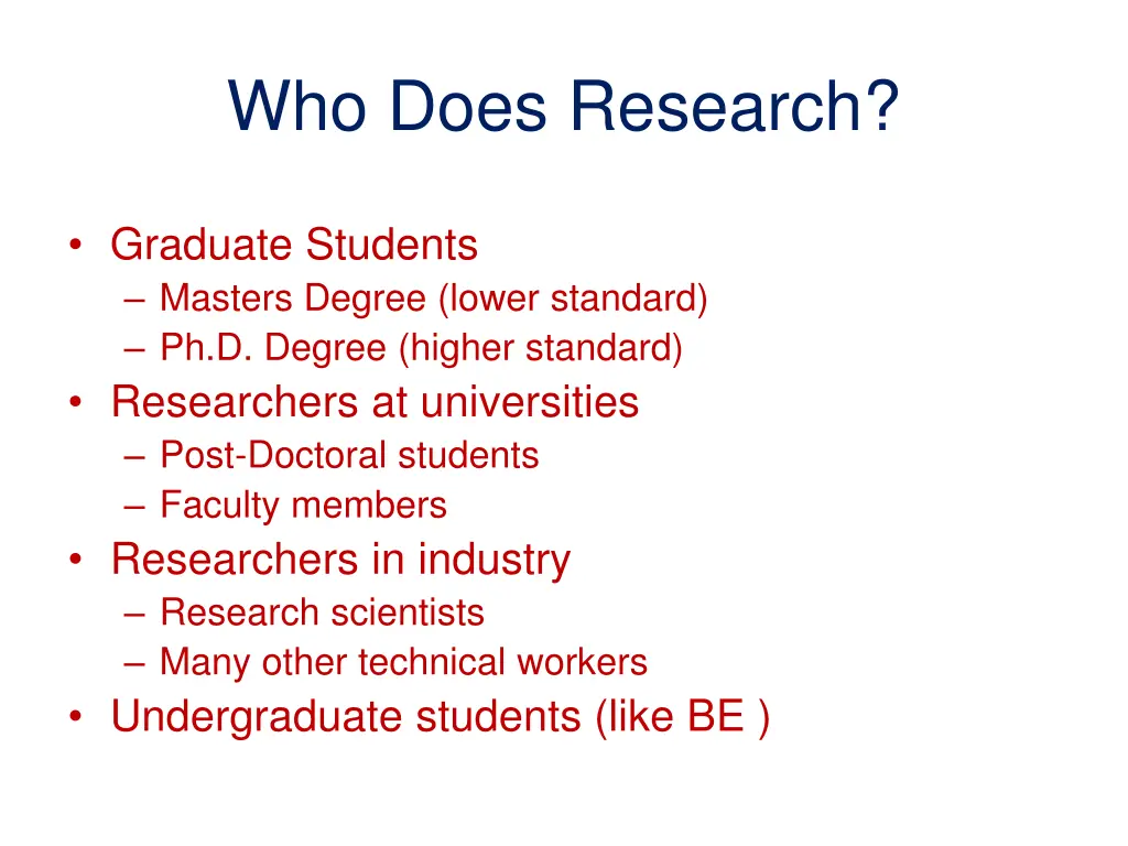 who does research