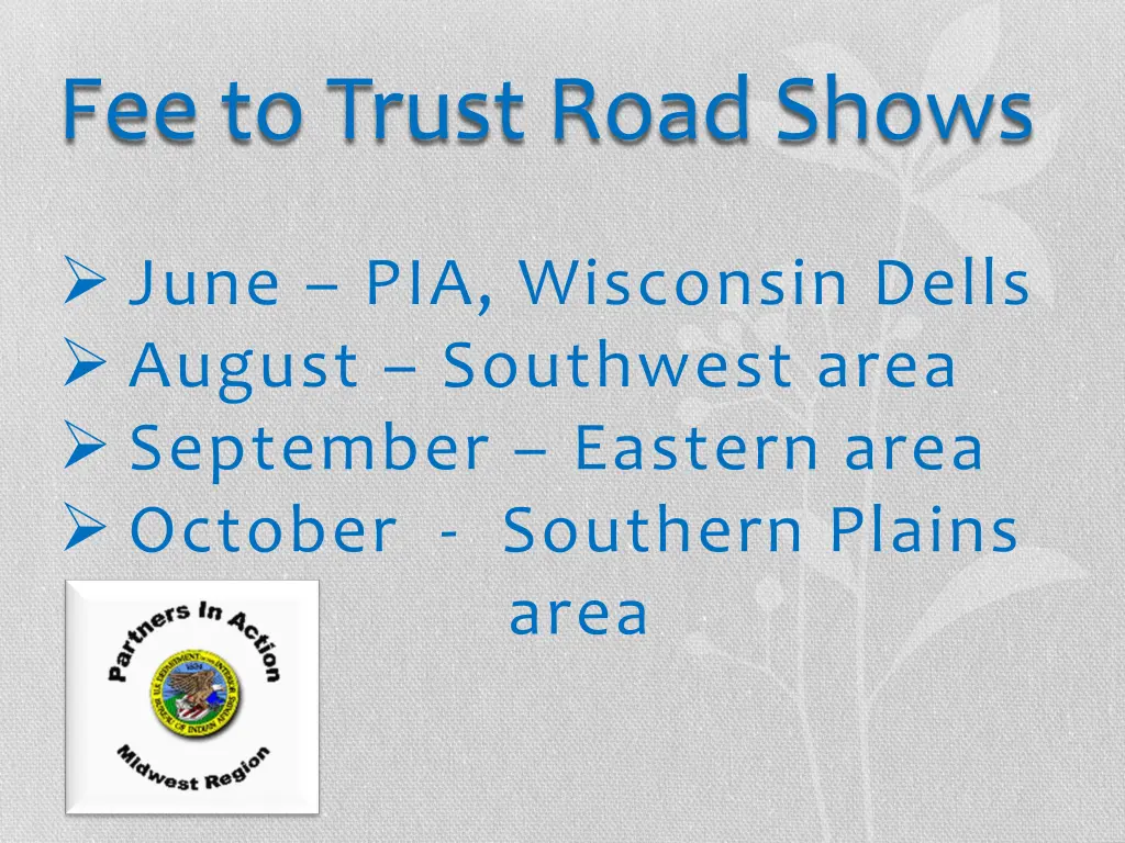 fee to trust road shows