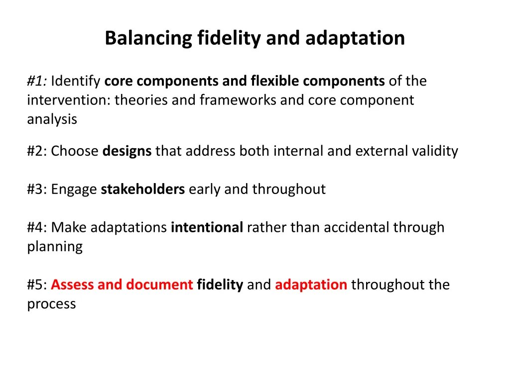 balancing fidelity and adaptation