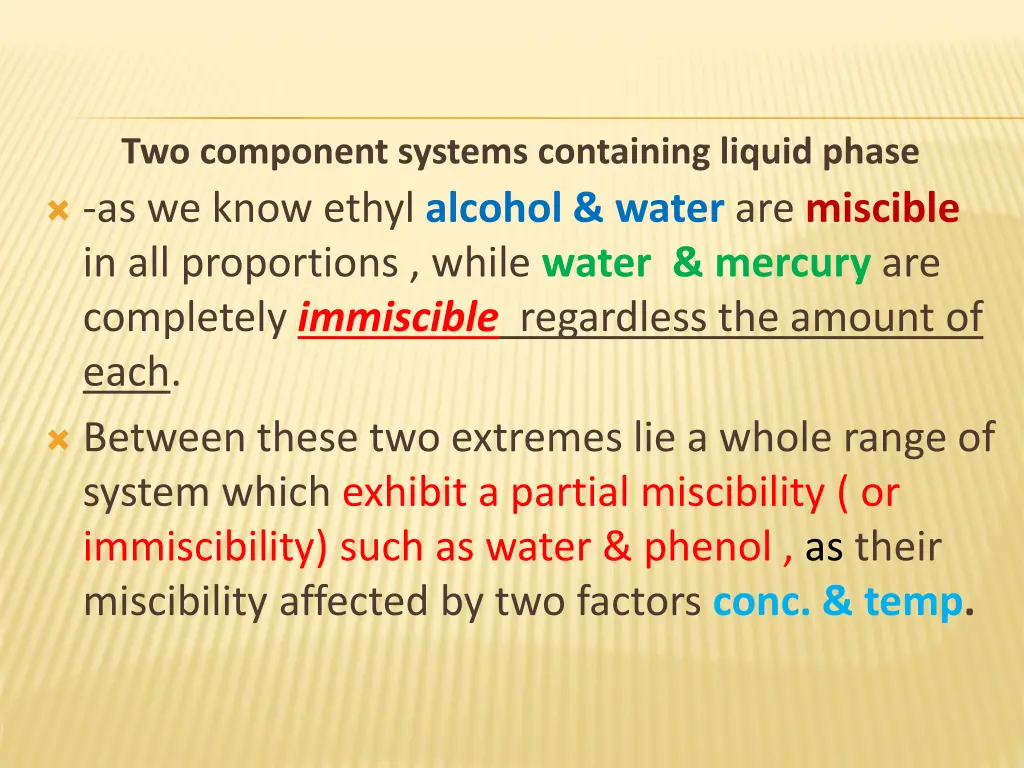 two component systems containing liquid phase