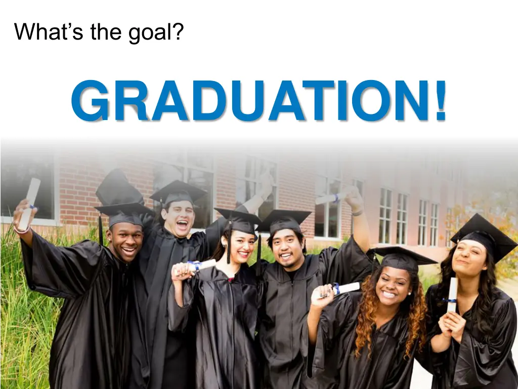 what s the goal graduation