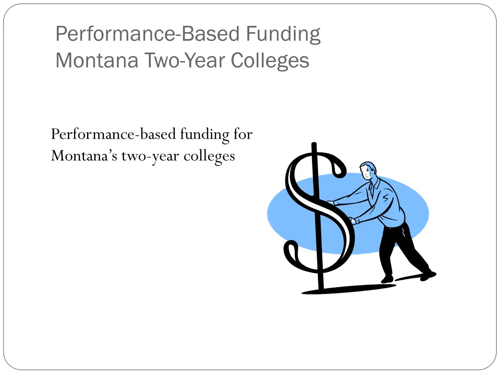 performance based funding montana two year 1