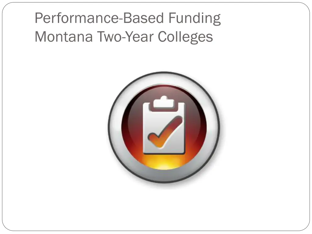 performance based funding montana two year 8