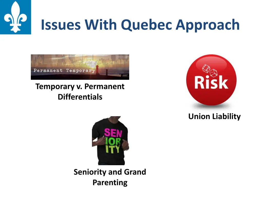 issues with quebec approach 1